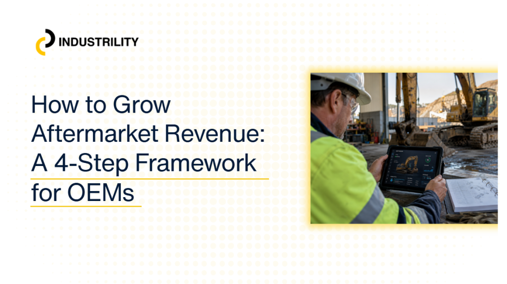 How to Grow Aftermarket Revenue: A 4-Step Framework for OEM Executives